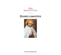 Oeuvres complètes de saint Jean de la Croix: Nouvelle traduction