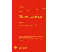 oeuvres complètes: Histoire romaine, livres I-IV (Tome I)