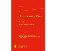 oeuvres complètes: Histoire romaine, livres V-IX (Tome II)