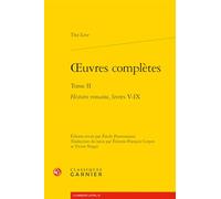 oeuvres complètes: Histoire romaine, livres V-IX (Tome II)