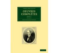 Oeuvres Completes: Series 1: Volume 1 (Cambridge Library Collection - Mathematics)