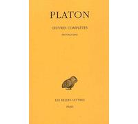 Oeuvres complètes tome II-1 : Protagoras: Tome III, 1re Partie: Protagoras: 15 (Collection Des Universites De France Serie Grecque)