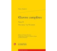 Oeuvres Completes. Tome II: Vita Nuova / La Vie Neuve (Textes, 2)