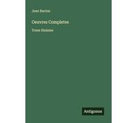 Oeuvres Completes: Tome Sixieme