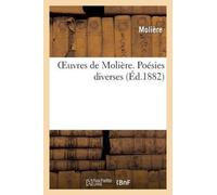 Oeuvres de Moliere. Poesies Diverses