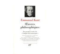 Oeuvres philosophiques 1: Des premiers écrits à la Critique de la raison pure (1747-1781)