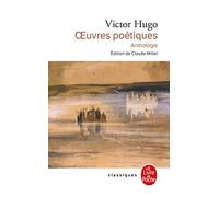 Oeuvres Poetiques: Anthologie (Ldp Classiques)