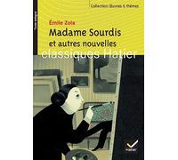 Oeuvres & Themes: Madame Sourdis ET Autres Nouvelles (Oeuvres & thèmes (109))