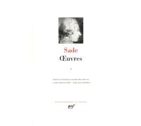 Oeuvres (Tome 1): Tome 1, Dialogue entre un prêtre et un moribond, Les cent vingt journées de Sodome ou l'école du libertinage, Aline et Valcour ou le roman philosophique