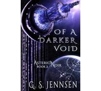 Of A Darker Void: Asterion Noir Book 2 (Amaranthe)