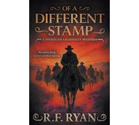 Of a Different Stamp: A Historical Western Series: 2 (Finnegan Gilhooley)