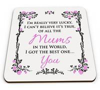 of All The Mums in The World I Got The Best One. You Novelty Glossy Mug Coaster