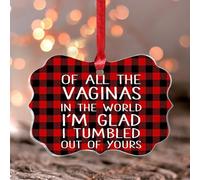 Of All The Vaginas in The World I'm Glad Ornament Keepsake Butterfly Christmas Tree Ornament Keepsake Acrylic Christmas Bauble for Xmas Tree Decoration
