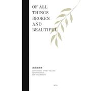 Of All Things Broken And Beautiful