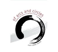 Of Arcs and Circles: Insights from Japan on Gardens, Nature, and Art