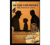 Of Ash and Honey: The Making of a Man (The Watchers Dream Series)
