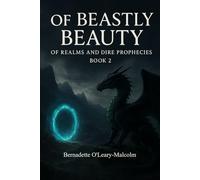 Of Beastly Beauty: Of Realms and Dire Prophecies