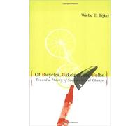 Of Bicycles, Bakelites, and Bulbs : Toward a Theory of Sociotechnical Change