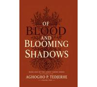 OF BLOOD AND BLOOMING SHADOWS (The Ashen Crown)