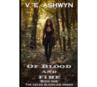 Of Blood and Fire (The Veiled Bloodline Series)