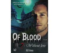 Of Blood without love: Tome 2