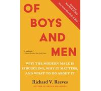 Of Boys and Men : Why the Modern Male Is Struggling, Wh - NEW Richard Reeves 20