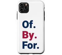 Of By For Democracy Bold Civic Statement Case for iPhone 11 Pro Max