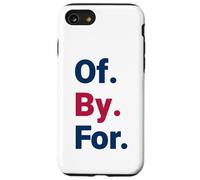 Of By For Democracy Bold Civic Statement Case for iPhone SE (2020) / 7/8