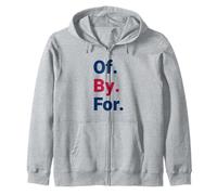 Of By For Democracy Bold Civic Statement Zip Hoodie