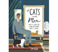 Of Cats and Men: Profiles of history's great cat-loving artists, writers, thinkers and statesmen