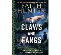 Of Claws and Fangs: Stories from the World of Jane Yellowrock and Soulwood