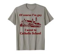 Of Course I’m Gay I Went To Catholic School Funny Cat T-Shirt