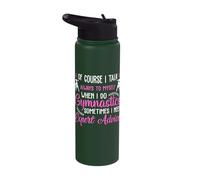 of Course I Talk Always to Myself When I Do Gymnastics Stainless Steel Insulated Water Bottle