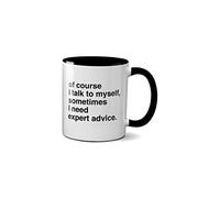 of Course I Talk to Myself Mug Humour Smart Genius Joke Novelty Cup Coffee Tea Ceramic Handle Idea Heavy Duty Handle Dishwasher and Microwave Safe (Black Handle)