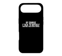 Of Course I Talk To Myself Sometimes I Need Expert Advices Case for iPhone Air