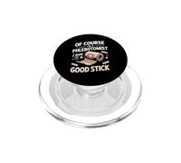 Of Course I'm a Phlebotomist I Love a Good Stick PopSockets PopGrip for MagSafe