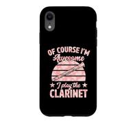 Of Course I'm Awesome I Play The Clarinet Case for iPhone XR