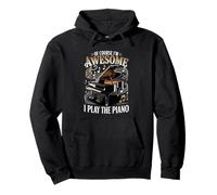 Of Course Im Awesome I Play The Piano Music Pullover Hoodie