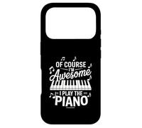 Of Course Im Awesome I Play The Piano Piano Player Case for iPhone 17 Pro