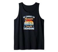 of Course I'm Awesome I Play The Trombone Tank Top