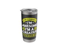 of Course I'm Awesome I'm a Creative Writer Stainless Steel Insulated Tumbler