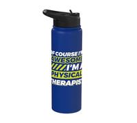 of Course I'm Awesome I'm a Physical Therapist Stainless Steel Insulated Water Bottle
