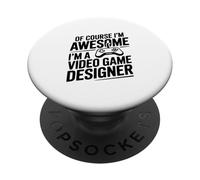 Of Course I'm Awesome I'm a Video Game Designer PopSockets Adhesive PopGrip