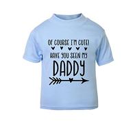 of Course I'm Cute Have You seen My Daddy Statement [BBY3] Short Sleeve Cotton Toddler t Shirt, 3-4 Years, Pastel Blue