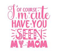 of Course I'm Cute. Have You seen My Mother? Hand Drawn Wall Stickers 67.2x69.1cm It Won't Fall Off Pink