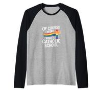 Of Course I'm Gay I Went To Catholic School --- Raglan Baseball Tee