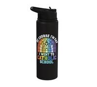 of Course I'm Gay I Went to Catholic School Stainless Steel Insulated Water Bottle