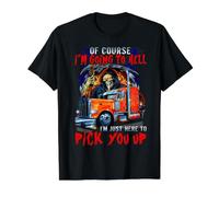 of Course I'm Going to Hell I'm just here to Pick You up Value Graphic T-Shirt, Men, Black, S