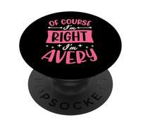 Of Course I'm Right I'm Avery Personalized Name PopSockets Adhesive PopGrip