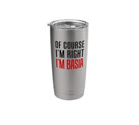 of Course I'm Right I'm Basia Stainless Steel Insulated Tumbler